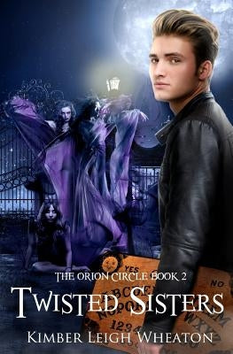 Twisted Sisters by Wheaton, Kimber Leigh