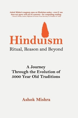 Hinduism - Ritual, Reason and Beyond by Mishra, Ashok