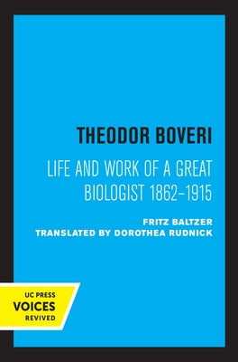 Theodor Boveri: Life and Work of a Great Biologist by Baltzer, Fritz