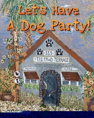 Let's Have A Dog Party! by Goldys, Pat