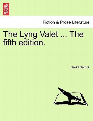 The Lyng Valet ... the Fifth Edition. by Garrick, David