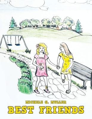 Best Friends by Muller, Michele G.