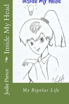 Inside My Head: My Bipolar Life by Futrell, Thom
