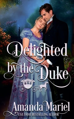 Delighted by the Duke by Mariel, Amanda