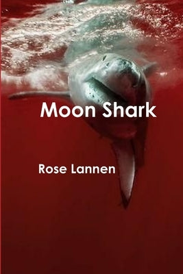 Moon Shark by Lannen, Rose