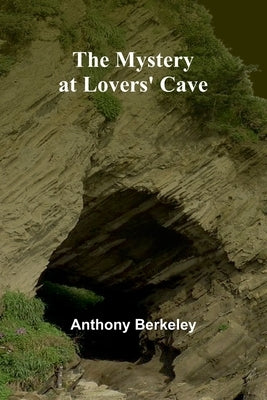 The Mystery at Lovers' Cave by Berkeley, Anthony