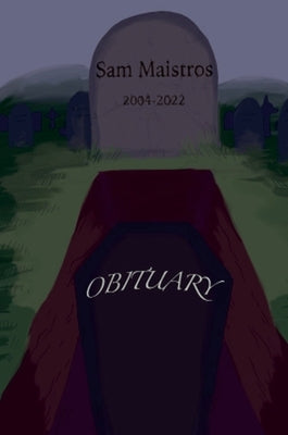 Obituary by Maistros, Sam