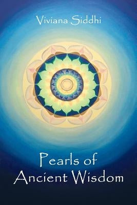 Pearls of Ancient Wisdom by Siddhi, Viviana