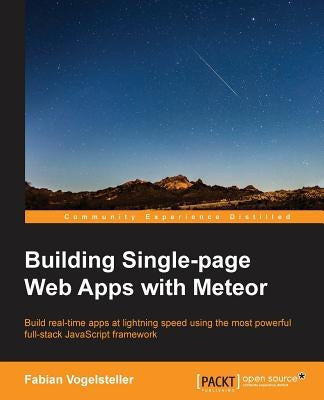 Building Single-page Web Apps with Meteor by Vogelsteller, Fabian
