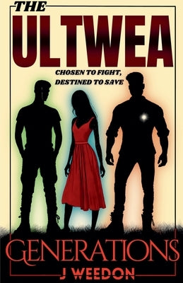 The Ultwea: Generations by Weedon, J.