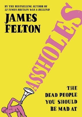 Assholes by Felton, James