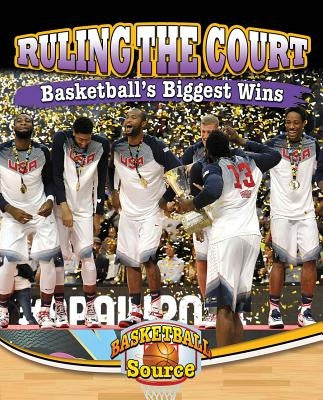 Ruling the Court: Basketball's Biggest Wins by Winters, Jaime