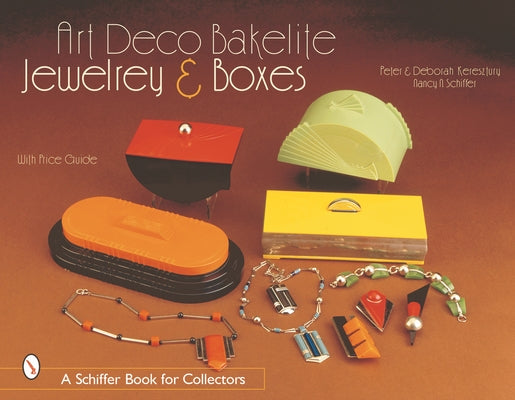 Art Deco Bakelite Jewelry & Boxes: Cubism for Everyone by Keresztury