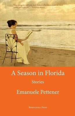 A Season in Florida: Stories by Pettener, Emanuele