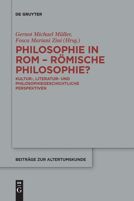 Philosophie in ROM - Römische Philosophie?: Kultur-, Literatur- Und Philosophiegeschichtliche Perspektiven by Müller, Gernot Michael