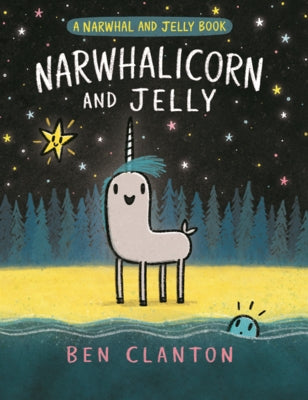 Narwhalicorn and Jelly by Clanton, Ben