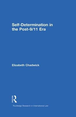 Self-Determination in the Post-9/11 Era by Chadwick, Elizabeth