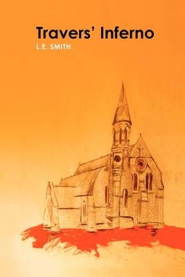 Travers' Inferno by Smith, L. E.