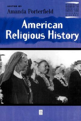 American Religious History by Porterfield, Amanda