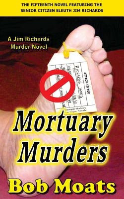 Mortuary Murders by Moats, Bob