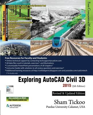 Exploring AutoCAD Civil 3D 2015 by Purdue Univ, Prof Sham Tickoo