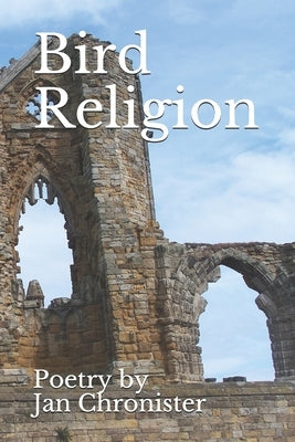 Bird Religion by Chronister, Jan