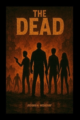 The Dead by Hobday, Joshua