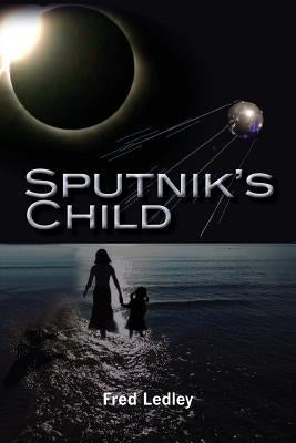 Sputnik's Child by Ledley, Fred
