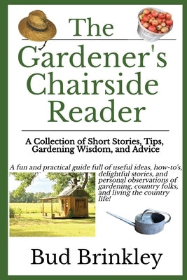 The Gardener's Chairside Reader by Brinkley, Bud