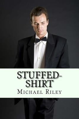 Stuffed-Shirt by Riley, Michael