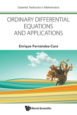 Ordinary Differential Equations and Applications by Fernandez-Cara, Enrique
