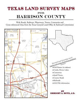 Texas Land Survey Maps for Harrison County by Boyd J. D., Gregory a.