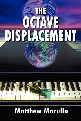 The Octave Displacement by Marullo, Matthew
