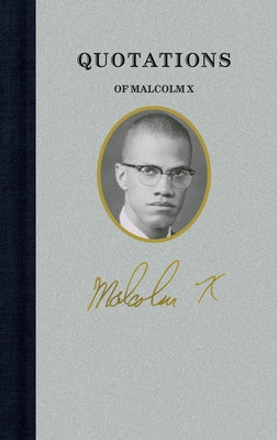 Quotations of Malcolm X by X, Malcolm