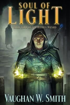 Soul of Light by Smith, Vaughan W.