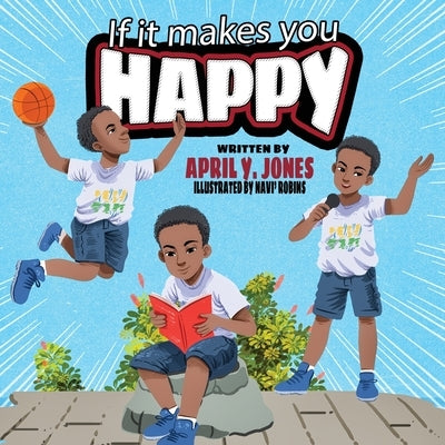 If It Makes You Happy by Jones, April Y.