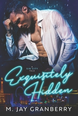 Exquisitely Hidden: A Sin City Tale by Schmelz, Lauren