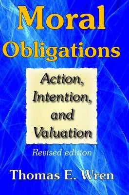 Moral Obligations: Action, Intention, and Valuation by Harding, Carol