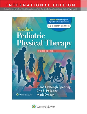 Tecklin's Pediatric Physical Therapy 6e Lippincott Connect International Edition Print Book and Digital Access Card Package by McKeogh Spearing, Elena