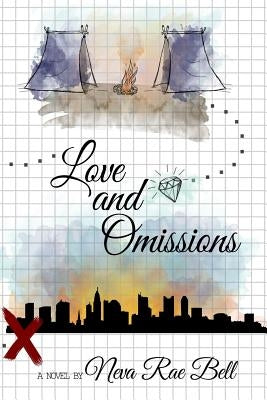 Love and Omissions by Bell, Neva