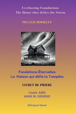 Everlasting Foundations Prayer Booklet: bilingual by Djéréké, Anne M.