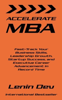 Accelerate MBA by Dev, Lenin