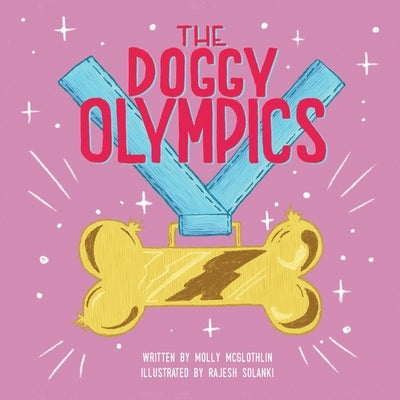 The Doggy Olympics by McGlothlin, Molly