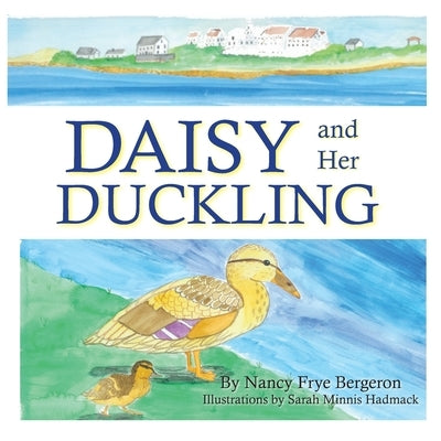 Daisy and Her Duckling by Hadmack, Sarah Minnis