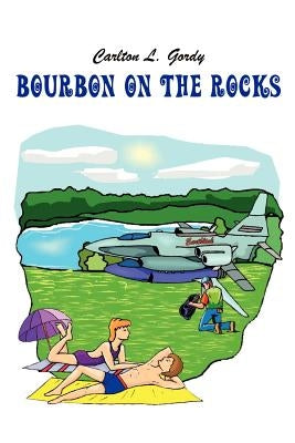Bourbon on the Rocks by Gordy, Carlton L.