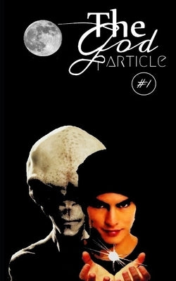 The God Particle: #1 by Morrow, Celeste