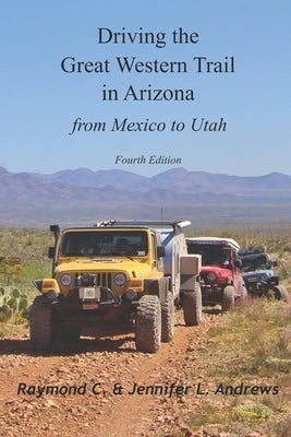 Driving the Great Western Trail in Arizona by Andrews, Jennifer L.