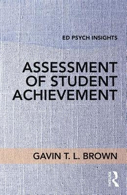 Assessment of Student Achievement by Brown, Gavin T. L.