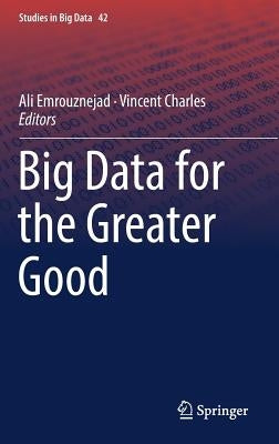 Big Data for the Greater Good by Emrouznejad, Ali