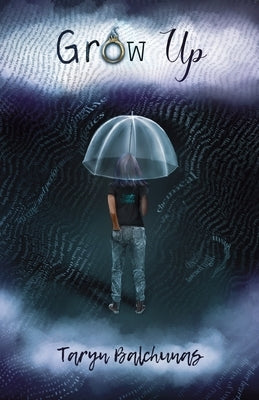 Grow Up: A Collection of Short Stories by Balchunas, Taryn